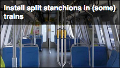 Install split stanchions in trains